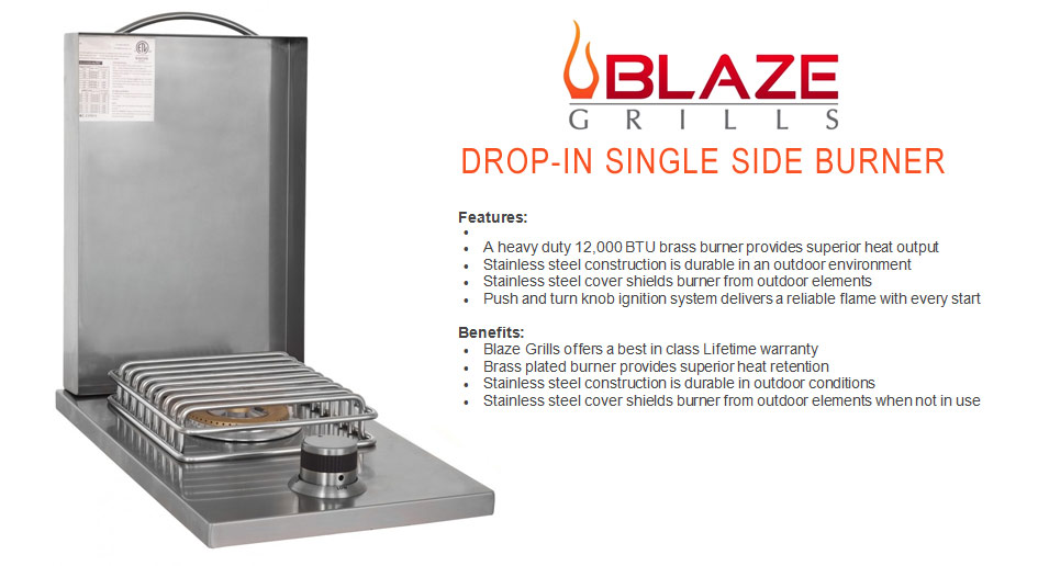 Blaze Drop-In Single Side Burner Blaze Drop-In Single Side Burner